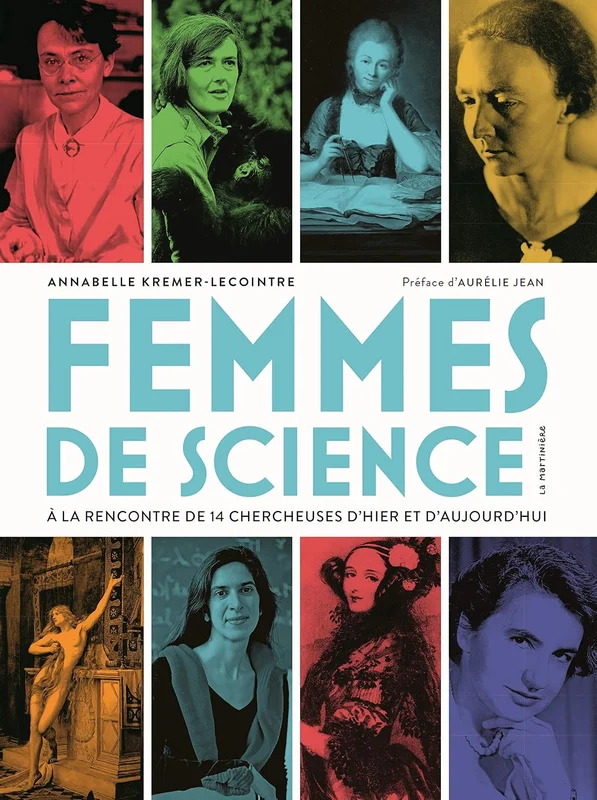 Femmes de science: À la rencontre de 14 chercheuses d'hier et d'aujourd'hui