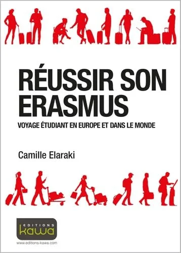 Réussir Son Erasmus: Voyage Étudiant En Europe Et Dans Le Monde
