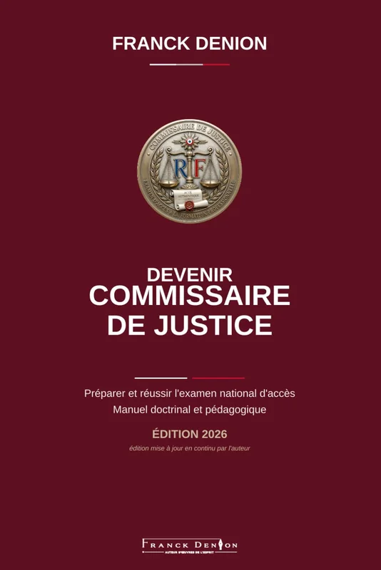Devenir commissaire de justice: Préparer et réussir l’examen d’accès à la formation professionnelle