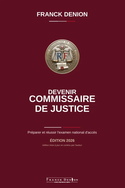 Le concours de commissaire de justice: Préparer et réussir l'examen national d'accès