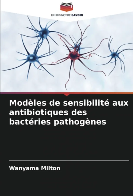 Modèles de sensibilité aux antibiotiques des bactéries pathogènes