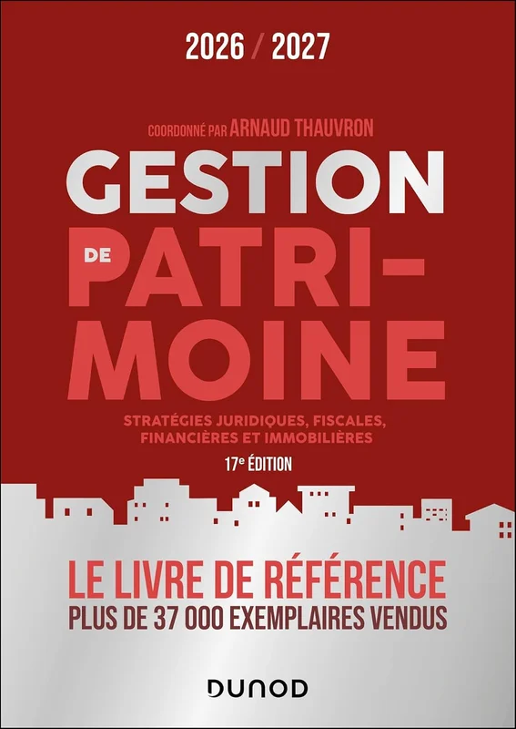 Gestion de patrimoine - 2026-2027: Stratégies juridiques, fiscales, financières