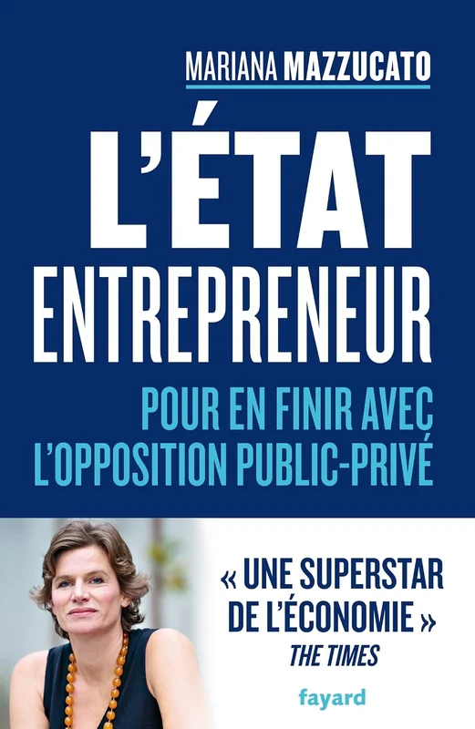 L'État entrepreneur: Pour en finir avec l'opposition public privé