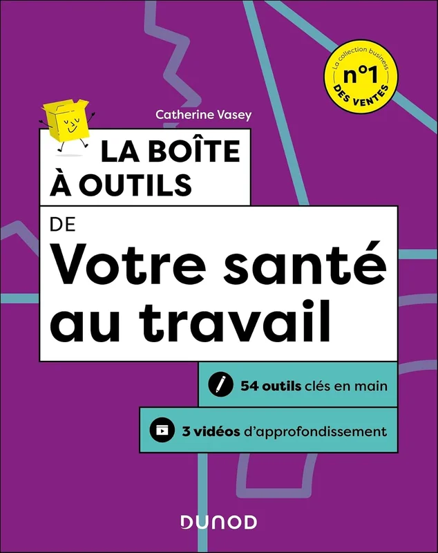La boîte à outils de votre santé au travail - 2e éd.: 54 outils clés en main + 3 vidéos d'approfondissement