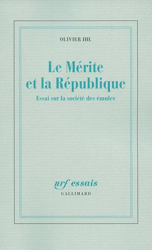 Le Mérite et la République: Essai sur la société des émules