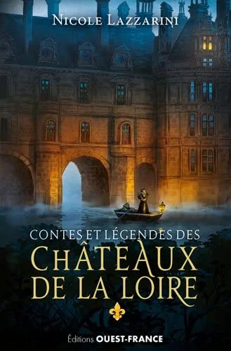 Contes et Légendes des Châteaux Loire