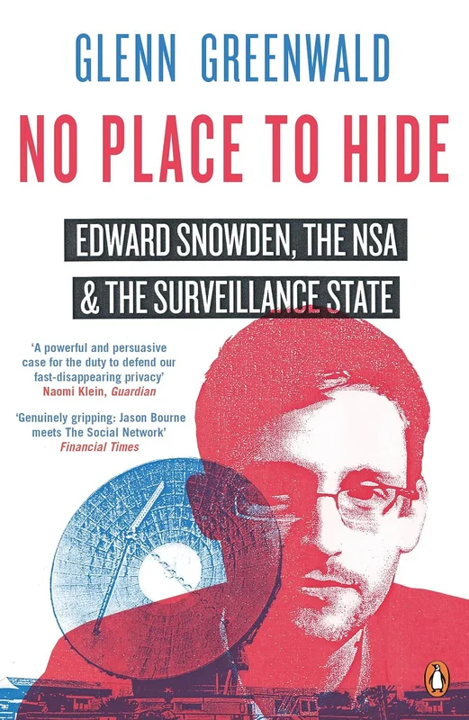 No Place to Hide: Edward Snowden, the NSA and the Surveillance State (English Edition)