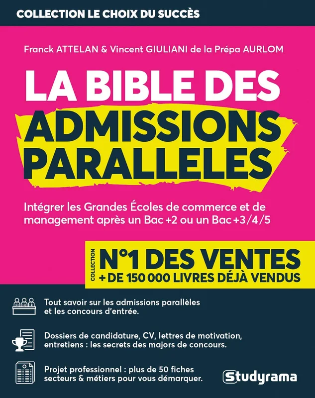 La bible des admissions parallèle: Intégrer les Grandes Ecoles de commerce et de management après un Bac +2