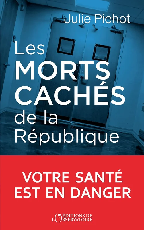 Les morts cachés de la République : Enquête sur nos déserts médicaux