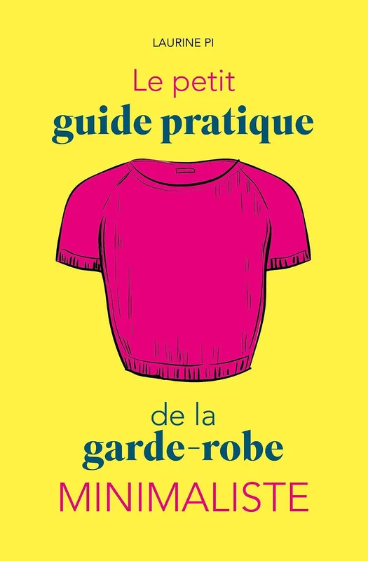 Le petit guide pratique de la garde-robe minimaliste