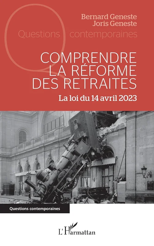 Comprendre la réforme des retraites: La loi du 14 avril 2023 (Questions contemporaines)