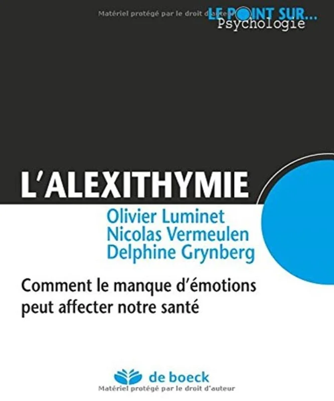 L'alexithymie: Comment le manque d'émotions peut affecter notre santé