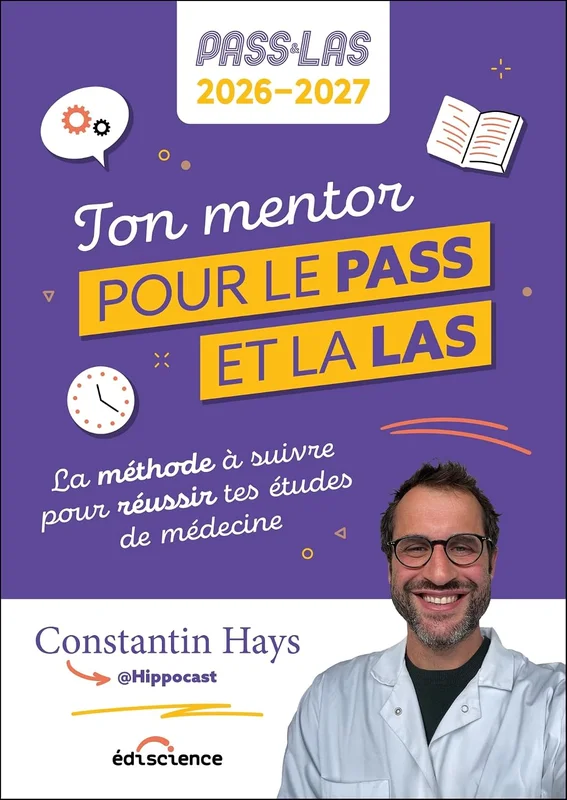 Ton mentor pour le PASS et la LAS - 2026-2027: La méthode à suivre pour réussir tes études de médecine