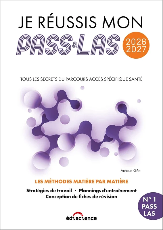 Je réussis mon PASS & ma LAS 2026-2027: Tous les secrets du Parcours Accès Spécifique Santé