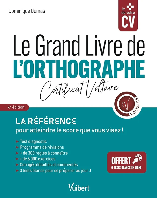 Le Grand Livre de l'orthographe - Certificat Voltaire: La référence pour atteindre le score que vous visez !