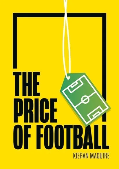 Price of Football: Understanding Football Club Finance (English Edition)