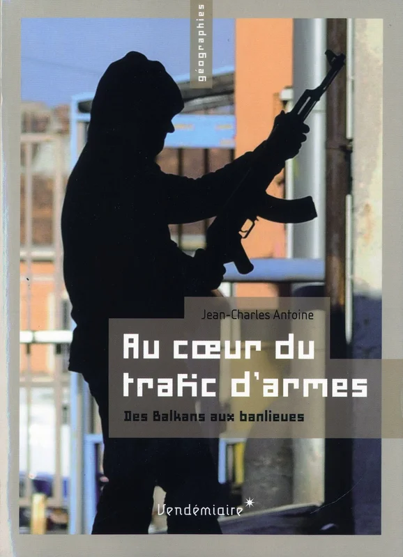 Au Coeur Du Trafic D'Armes