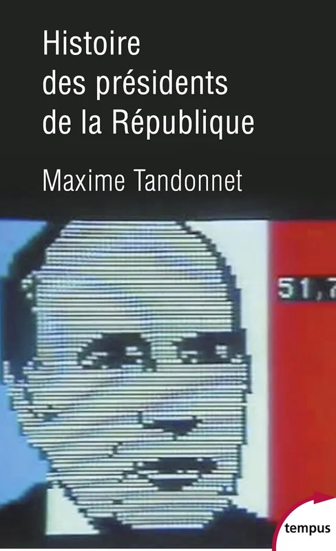 Histoire des présidents de la République (Tempus t. 668)