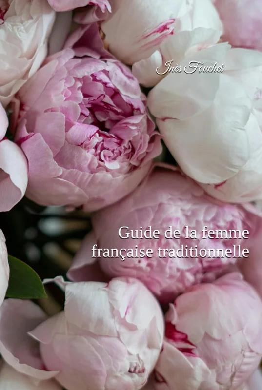 Guide de la femme française traditionnelle