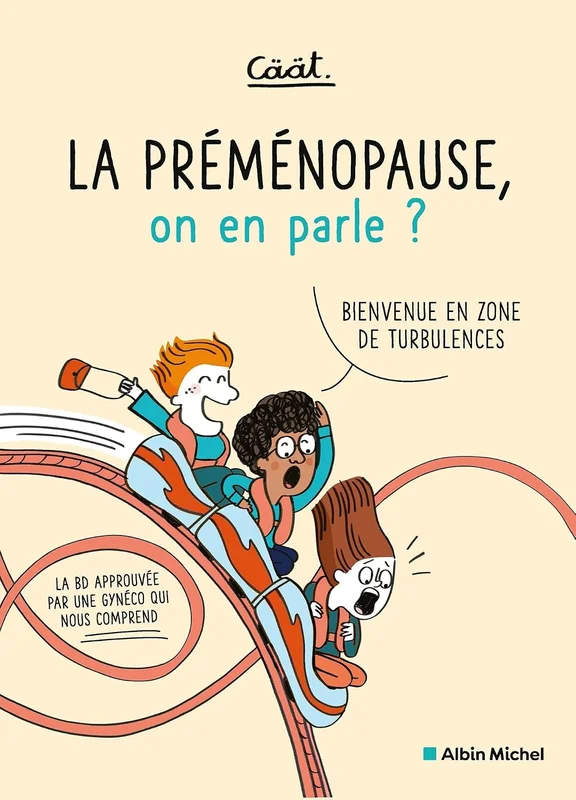 La Préménopause, on en parle ?: Bienvenue en zone de turbulence (la BD approuvée par une gynéco qui nous comprend)