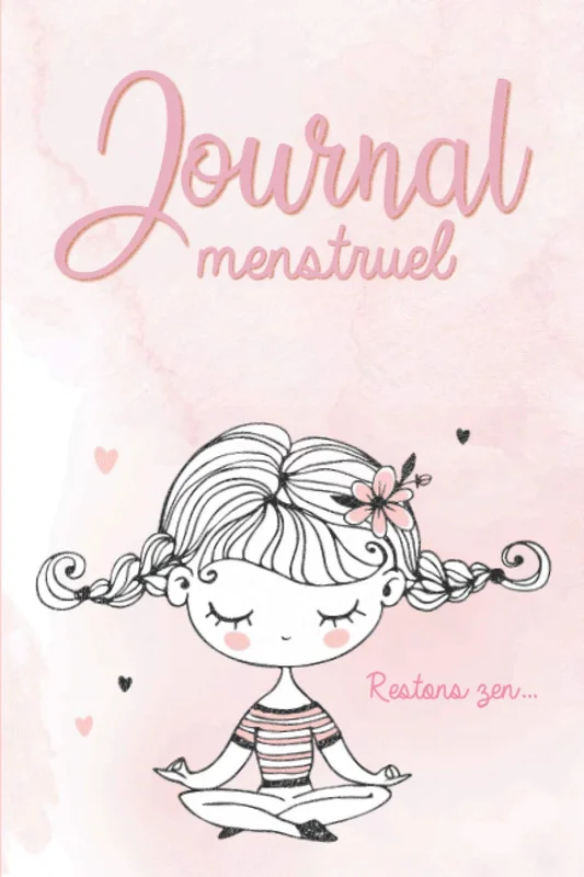 Journal menstruel: Pour les femmes et jeunes filles qui veulent apprendre à connaître leur corps et leur cycle menstruel