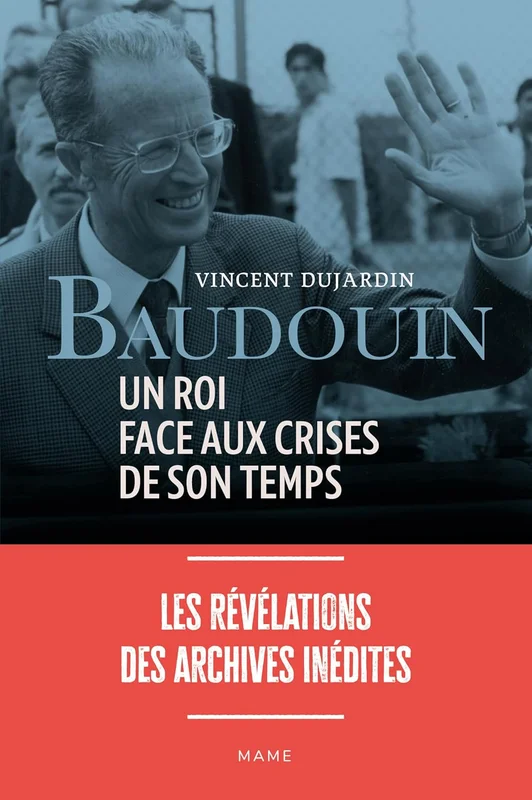 Baudouin, un roi face aux crises de son temps