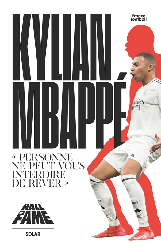Kylian Mbappé "Personne ne peut vous interdire de rêver"