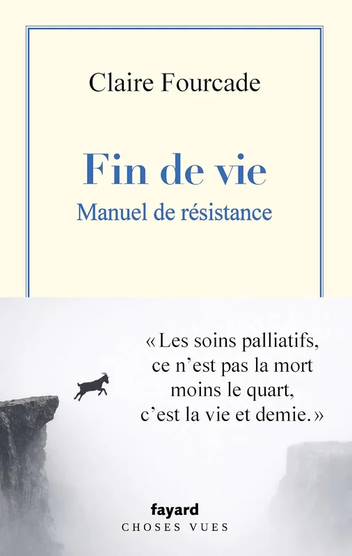 Fin de vie. Manuel de résistance.