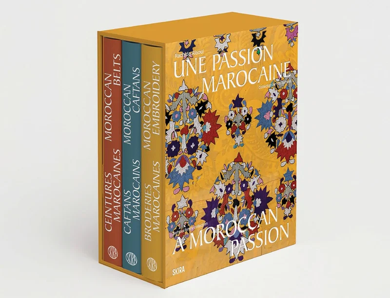 Une passion marocaine. Broderies, caftans, ceintures: MERVEILLES DE LA COLLECTION SEFRIOUI