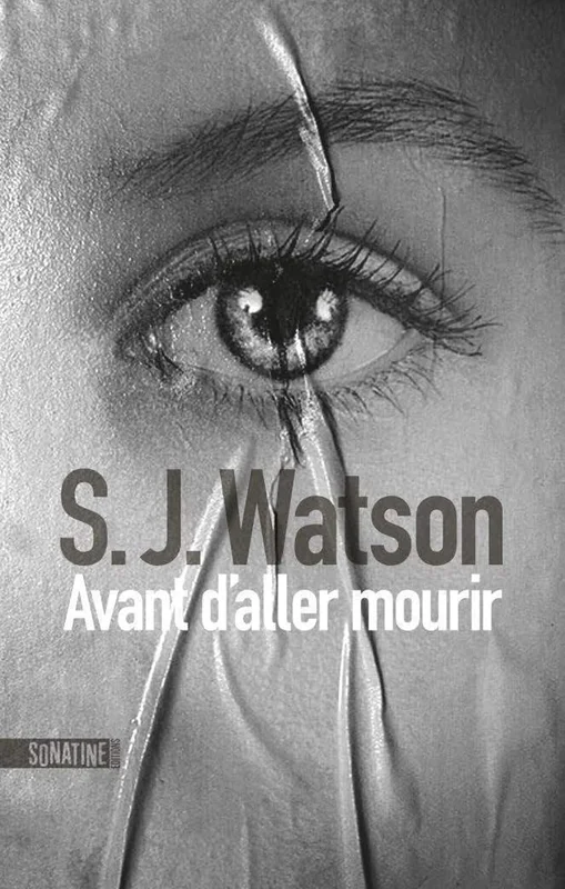 Avant d'aller mourir - la suite du thriller psychologique phénomène Avant d'aller dormir