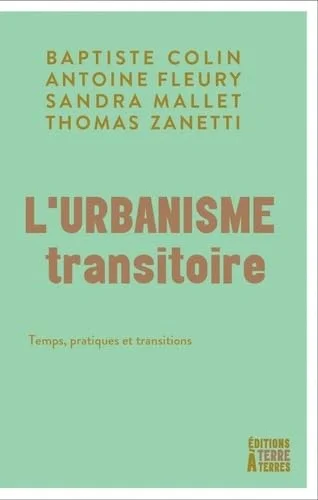 L’urbanisme transitoire: Temps, pratiques et transitions