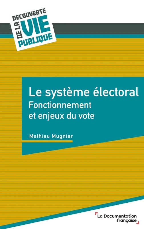 Le système électoral: Fonctionnement et enjeux du vote