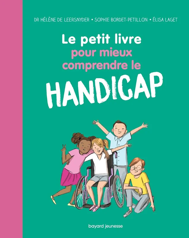 Le petit livre pour mieux comprendre le handicap: Nouvelle édition