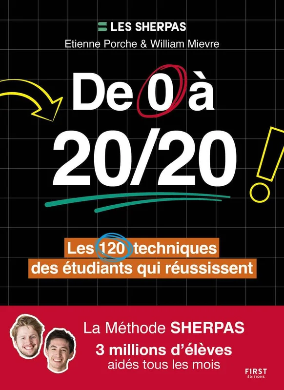 De 0 à 20/20 : les 120 techniques des étudiants qui réussissent: La méthode Sherpas