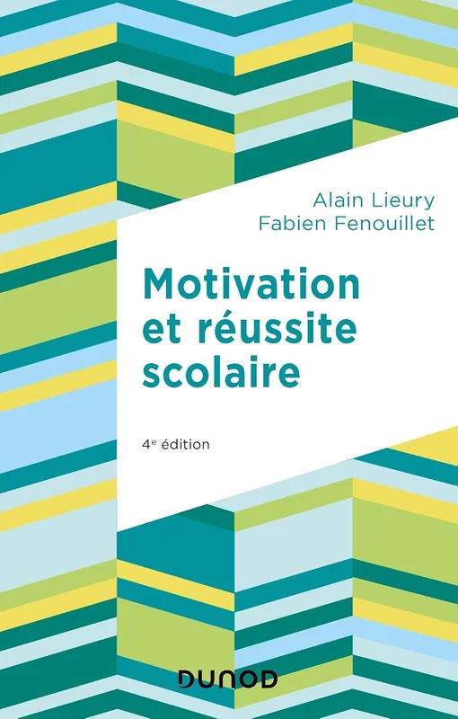 Motivation et réussite scolaire - 4e éd.