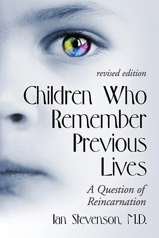 Children Who Remember Previous Lives-A Question Of Reincarnation