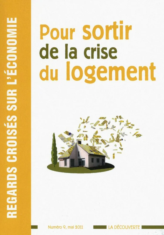 Regards croisés sur l'économie, n°9 : Pour sortir de la crise du logement