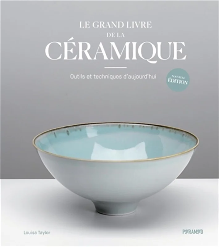 LE GRAND LIVRE DE LA CERAMIQUE