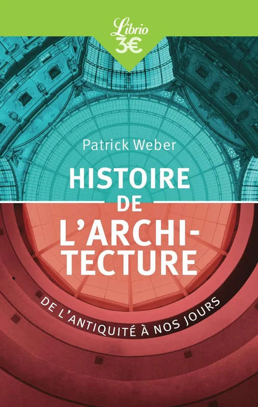 Histoire de l'architecture: De l'Antiquité à nos jours