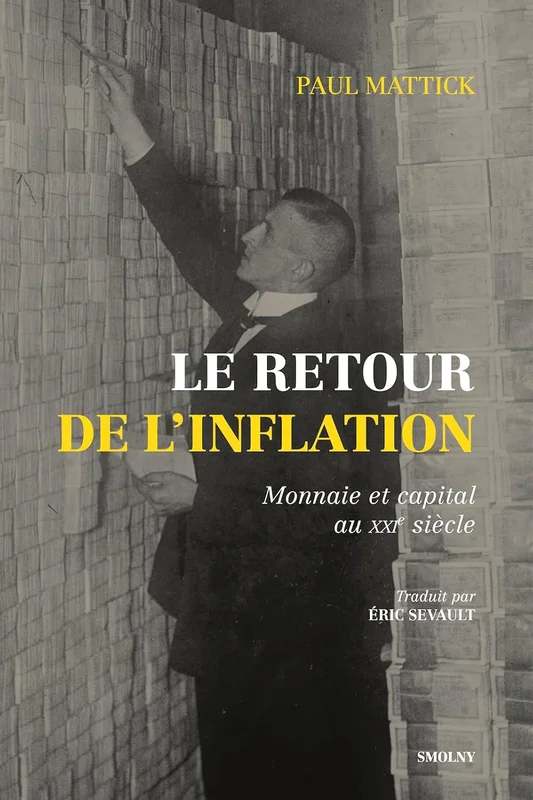Le retour de l'inflation: Monnaie et capital au XXIe siècle
