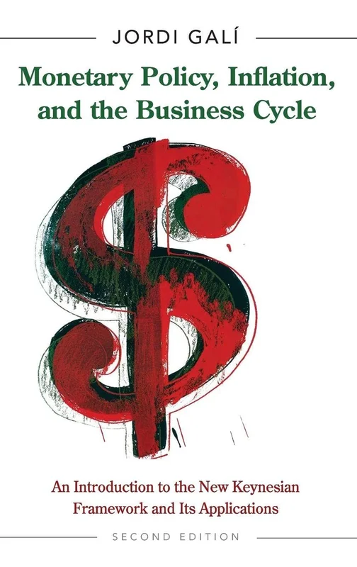 Monetary Policy, Inflation, and the Business Cycle: An Introduction to the New Keynesian Framework and Its Applications