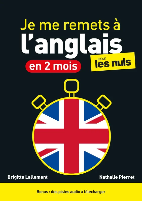 Je me remets à l'anglais en 2 mois pour les Nuls: | 50 leçons, exercices, vocabulaire et un fichier audio à télécharger