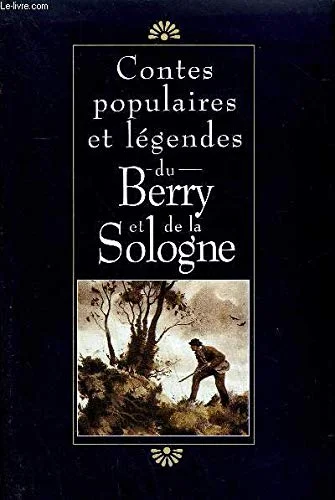 Contes populaires et légendes du Berry et de la Sologne