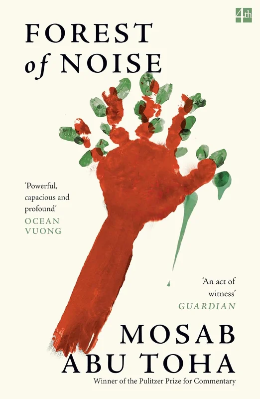 Forest of Noise: New poems of hope and resilience by the Pulitzer Prize winning Palestinian writer (English Edition)
