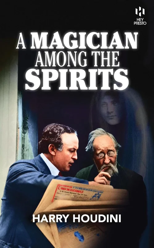 A Magician Among The Spirits: (Hey Presto Magic Book) (English Edition)