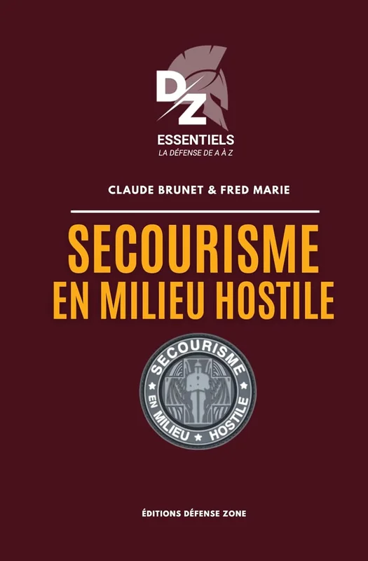 Secourisme en milieu hostile: Collection Défense Zone Essentiels