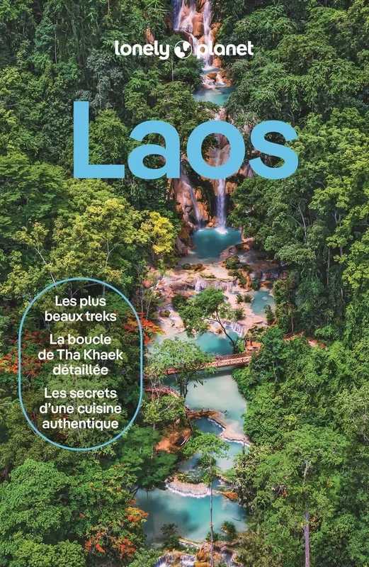 Lonely Planet - Guide Laos 2026-2027: Itinéraires, expériences, conseils pratiques