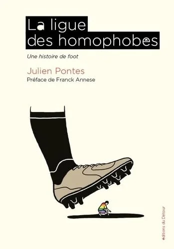 La Ligue des homophobes: Une histoire de foot
