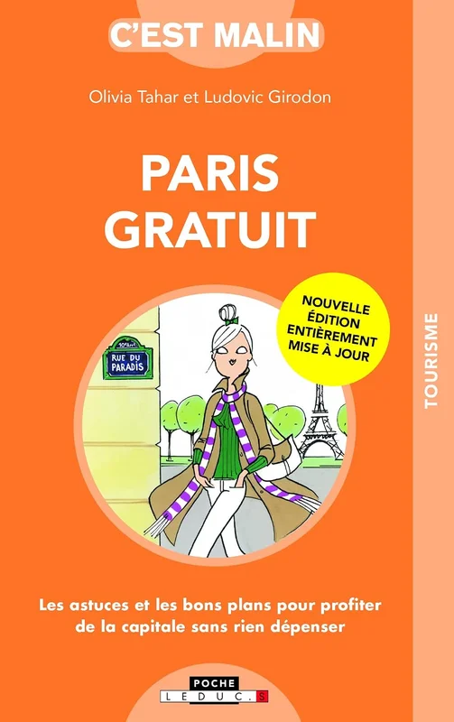 Paris gratuit, c'est malin: Les astuces et les bons plans pour profiter de la capitale sans rien dépenser