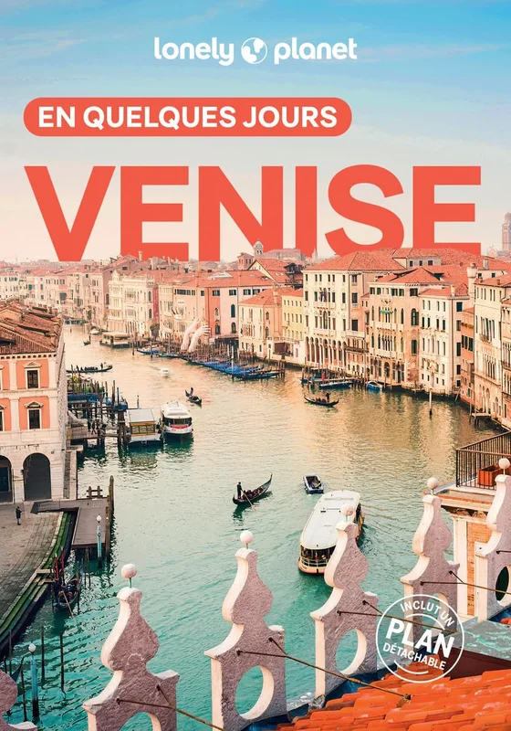 Lonely Planet - Guide Venise En quelques jours 2025-2026: Courts séjours, adresses tendances, cartes et promenades à pied